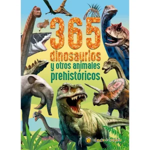 365 Dinosaurios Y Otros Animales Prehistóricos