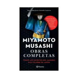 Obras completas
Todos los escritos del samurái más célebre de Japón
