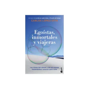 Egoístas, Inmortales Y Viajeras