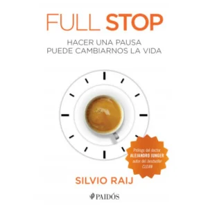 Full Stop
Hacer Una Pausa Puede Cambiarnos La Vida