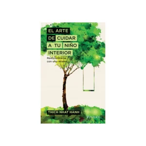 El Arte De Cuidar A Tu Niño Interior